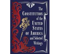 The Constitution of the United States of America and Selected Writings (Chartwell Deluxe Editions)