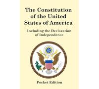 The Constitution of the United States of America: Including the Declaration of Independence