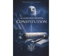 The Constitution of the United States: The Foundational Framework of American Government and Law