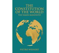 The Constitution of the World: The Yamin Manifesto