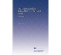 The Constitutional and Political History of the United States: V. 6 1856-1859