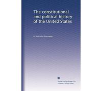 The constitutional and political history of the United States: Volume 151