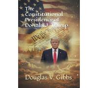 The Constitutional Presidency of Donald J. Trump