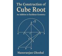 The construction of Cube root: (An addition in Euclidean Geometry): 2 (Mathematics)