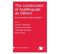 The construction of multilinguals as Others: Do we practice what we preach?