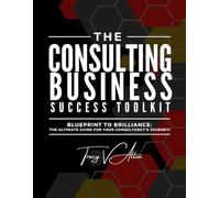 The Consulting Business Success Toolkit