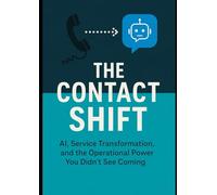 The Contact Shift: AI, Operations, and the Quiet Rebuild of Customer Service in Large Organisations