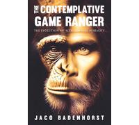 The Contemplative Game Ranger: The Evolution of Altruism and Morality