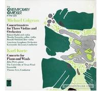 The Contemporary Composers In The USA: Michael Colgrass - Concertmasters for Three violins & orchestra / Karl Korte - Concerto for Piano and Winds