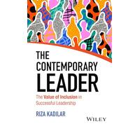 The Contemporary Leader: The Value of Inclusion in Successful Leadership
