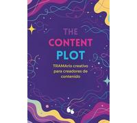 The Content Plot: Agenda Creativa para Creadores de Contenido