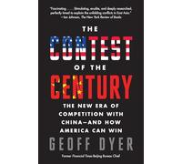 The Contest of the Century: The New Era of Competition with China--and How America Can Win