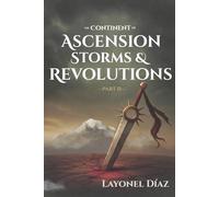The Continent of Ascension, Storms and Revolutions: Part II