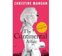 The Continental Affair: A stunning, wanderlust adventure full of European glamour from the author of bestseller 'Tangerine'