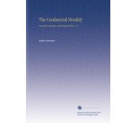 The Continental Monthly: Devoted to Literature and National Policy. V. 1