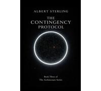 THE CONTINGENCY PROTOCOL: A Dark Sci-Fi Thriller About Control, Prediction, and the Fight for Human Uncertainty (The erosion Cycle)