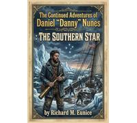 The Continued Adventures of Daniel "Danny" Nunes: The Southern Star