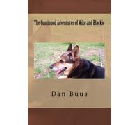 The Continued Adventures of Mike and Blackie: Volume 2