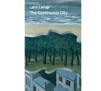 The Continuous City: Fourteen Essays on Architecture and Urbanisation (Architecture at Rice)