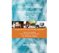 The Continuous Learning Mindset: Education That Never Stops