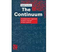 The Continuum: A Constructive Approach to Basic Concepts of Real Analysis