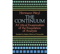 The Continuum: A Critical Examination of the Foundation of Analysis (Dover Books on MaTHEMA 1.4tics)