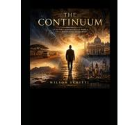 The Continuum: It is not happening in order. It is happening together.