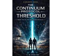 The Continuum Protocol: Book Two: Threshold
