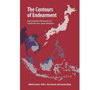 The Contours of Endearment: Exploring New Dimensions in Southeast Asia-Japan Relations