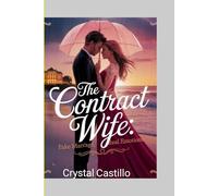 THE CONTRACT WIFE:: FAKE MARRIAGE, REAL EMOTIONS