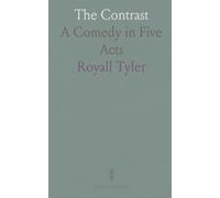 The Contrast: A Comedy in Five Acts