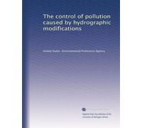 The control of pollution caused by hydrographic modifications
