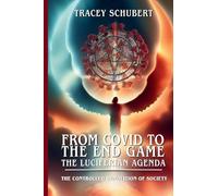The Controlled Demolition of Society: Agenda 2030, Transhumanism, and the Global Elite's Blueprint for Total Control Series: From COVID to the End ... COVID to the End Game: The Luciferian Agenda)