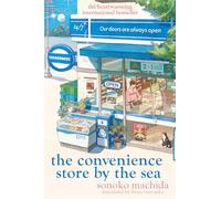 The convenience store by the sea: The quirky, charming Japanese sensation with over half a million copies sold worldwide