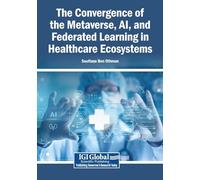 The Convergence of the Metaverse, AI, and Federated Learning in Healthcare Ecosystems