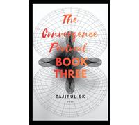 The Convergence Protocol: Book Three: 3 (THE CONVERGENCE PROTOCOL ( Five Lives. Five Nations. One Future That Refused to Stay Silent. ))