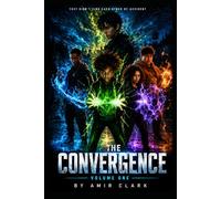 The Convergence: Volume One: They Didn't Find Each Other By Accident