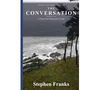 The Conversation: A Novel of Grief and Living (Rise Again)