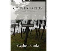 The Conversation: A Novel of Grief and Living (Rise Again Large Print)
