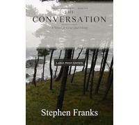 The Conversation: A Novel of Grief and Living (Rise Again Large Print)
