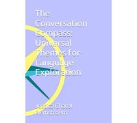 The Conversation Compass: Universal Themes for Language Exploration