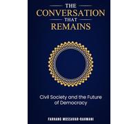 The Conversation That Remains: Civil Society and The Future of Democracy