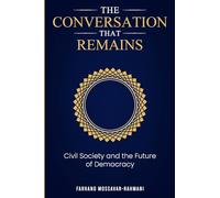 The Conversation That Remains: Civil Society and The Future of Democracy