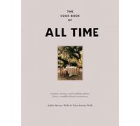 The Cook Book of All Time: Recipes, Stories, and Cooking Advice from a Neighborhood Restaurant