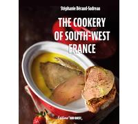 The cookery of South-West France (100% Sud Ouest)