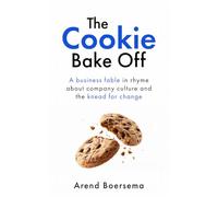 The Cookie Bake Off: A business fable in rhyme about company culture and the knead for change