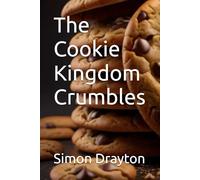 The Cookie Kingdom Crumbles (The Mysteries of Just Another John Smith)