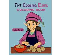 The Cooking Elves Coloring Book: 50 fun cooking illustrations for coloring and relaxation.