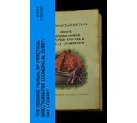 The Cooking Manual Of Practical Directions For Economical Every-day Co