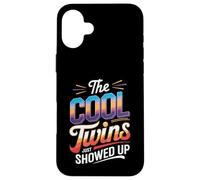 The Cool Twins Just Showed Up Funny Design Carcasa para iPhone 16 Plus